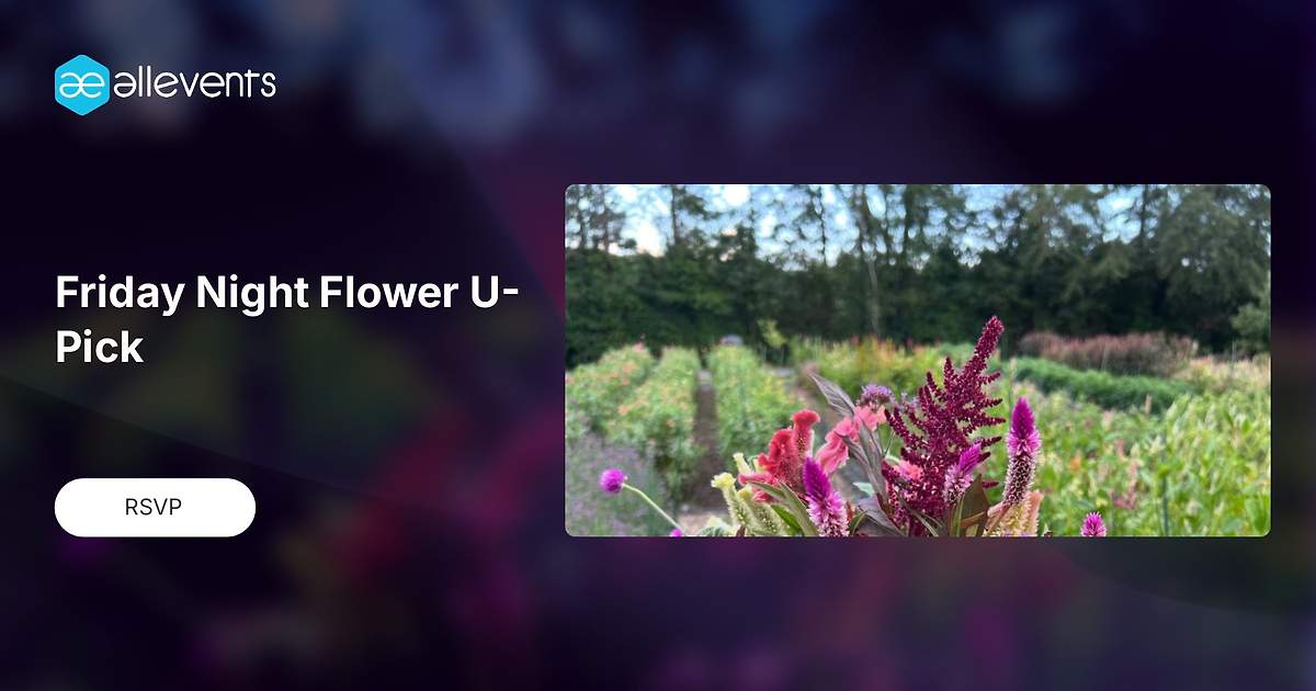 Friday Night Flower U Pick 11 Staton Drive Greenville SC 19 Friday Night Flower U Pick 11 Staton Drive Greenville SC 19