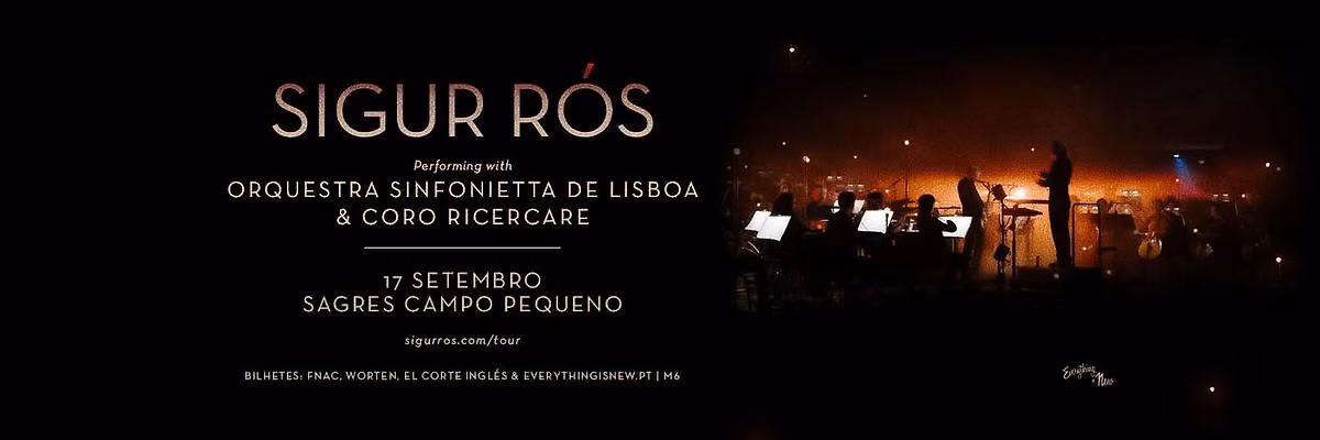 SIGUR RÓS // SAGRES CAMPO PEQUENO