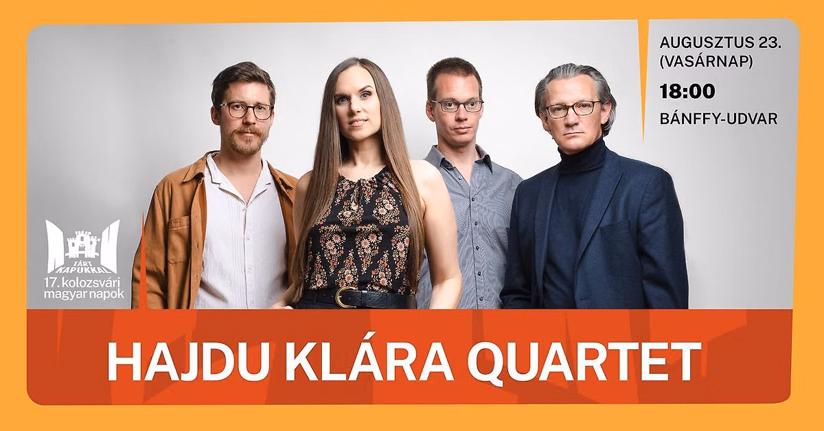 Hajdu Klára Quartet ▪️ 17. Kolozsvári Magyar Napok