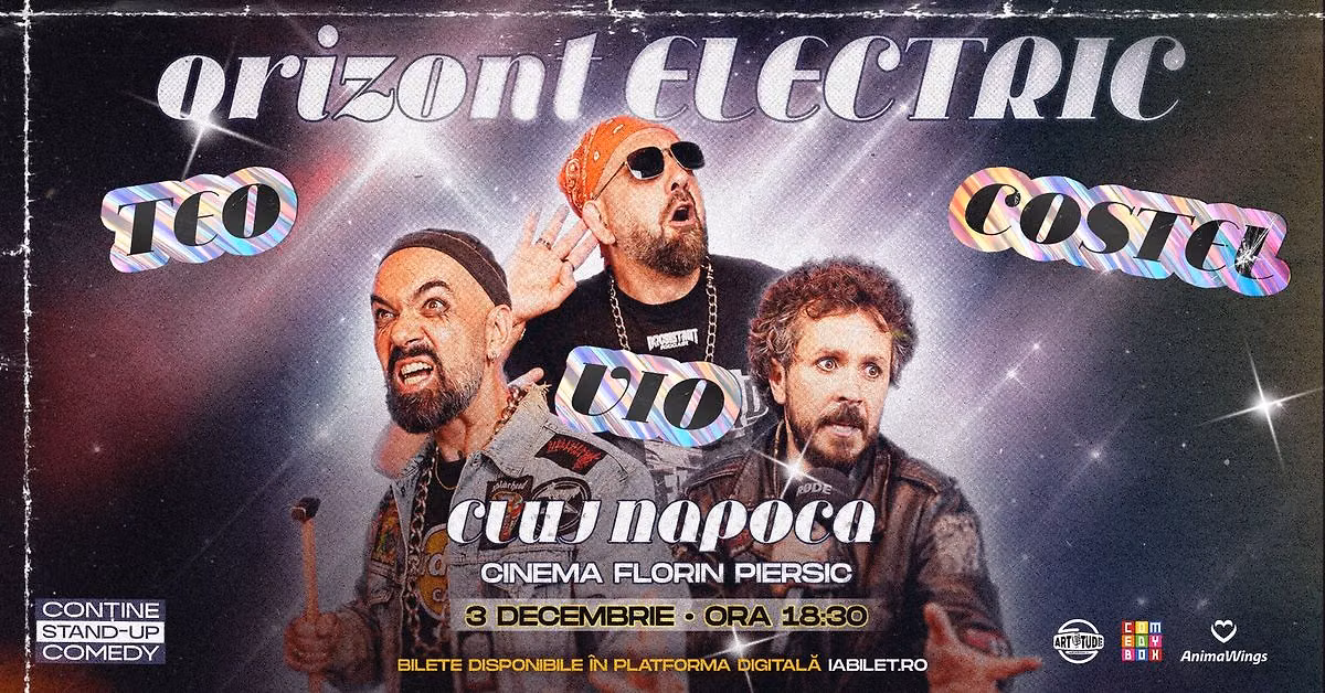 CLUJ-NAPOCA | Teo, Vio și Costel - Orizont Electric | Stand Up Comedy Show