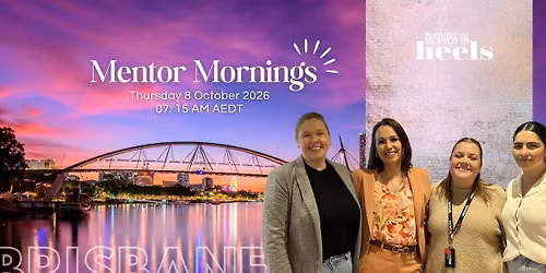 Brisbane Mentor Mornings \u2013 08\/10\/2026
