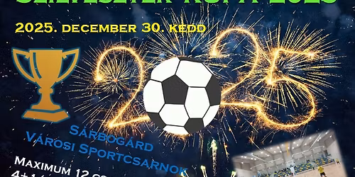 \ud83c\udfc6Szilveszter Kupa 2025 teremlabdar\u00fag\u00f3 kupa S\u00c1RBOG\u00c1RD\u26bd