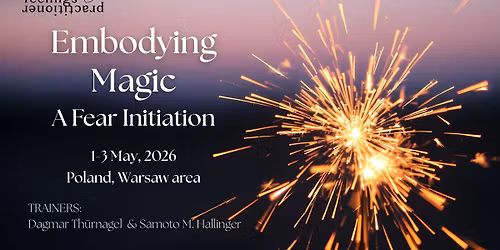 Embodying Magic \/ Uciele\u015bnianie magii - Inicjacja w strach.