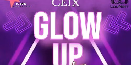 3rd Annual Glow UP Party! 