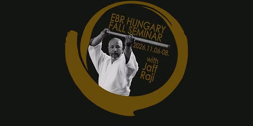 EBR HUNGARY \u0150SZI AIKIDO \u00e9s BUDO TAL\u00c1LKOZ\u00d3 Jaff Rajival