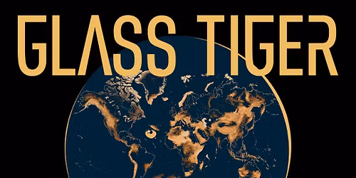 Glass Tiger at Capitole Theatre