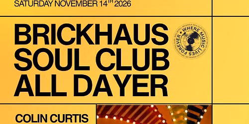Brickhaus Soul Club All Dayer