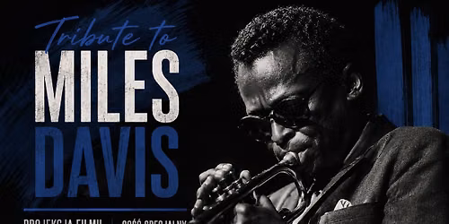 Tribute to Miles Davis. Projekcja filmu, spotkanie autorskie.