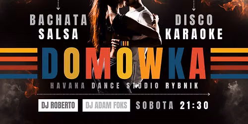 DOM\u00d3WKA INTEGRACYJNA \u2729 BACHATA \u2729 SALSA \u2729 DISCO \u2729 KARAOKE \u2729 HAVANA DANCE STUDIO 