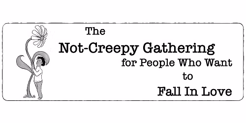 10\/9 The Not-Creepy Gathering for People Who Want to Fall in Love @ FREMONT ABBEY