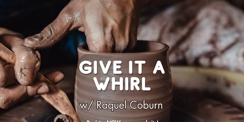Give it a Whirl with Raquel Coburn