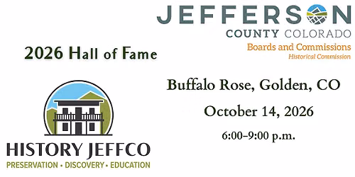2026 Jefferson County Historical Commission & History Jeffco Hall of Fame