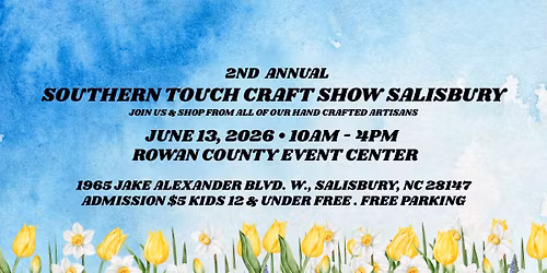 2nd Annual Southern Touch Craft Show Salisbury