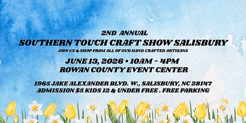 2nd Annual Southern Touch Craft Show Salisbury