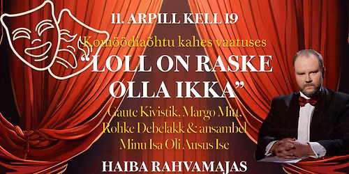 Kom\u00f6\u00f6dia\u00f5htu "Loll on raske olla ikka"