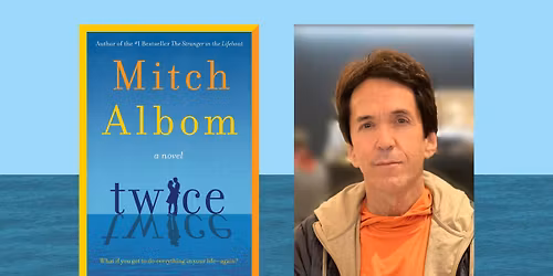 Distinguished Author Series-- Twice the Wisdom: Mitch Albom Returns