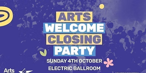 The Arts Welcome Closing Party at Electric Ballroom