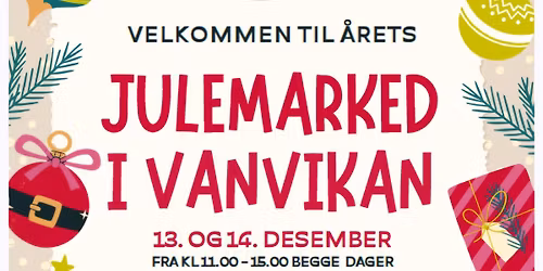 Julemarked i Vanvikan 13. og 14. Desember