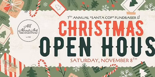 7th Annual Christmas Open House & Santa Cop Toy Drive!