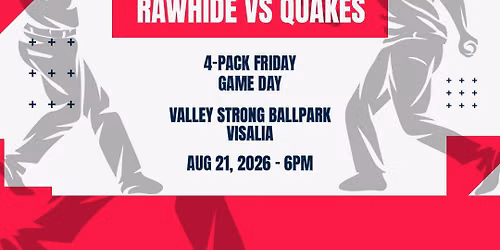 Rancho Cucamonga Quakes at Visalia Rawhide at Valley Strong Ballpark
