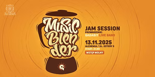 MUSIC BLENDER \\\\ JAM SESSION \\\\ 13.11 \\\\ ALCHEMIA