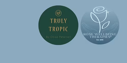 Truly Tropic by Chloe & Heart Centred Sound Journey with Rachel 10th February (Rallentando)