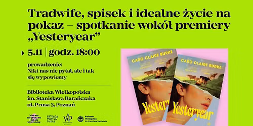 Tradwife, spisek i idealne \u017cycie na pokaz \u2013 spotkanie wok\u00f3\u0142 premiery \u201eYesteryear\u201d