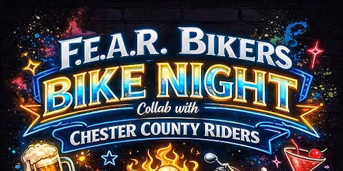 F.E.A.R. Bikers Bike Night \u2014 Collab with Chester County Riders