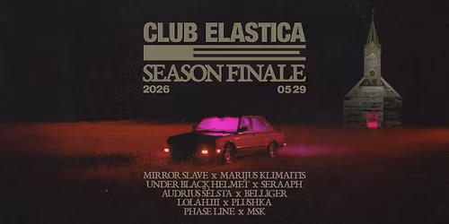 ELASTICA SEASON FINALE