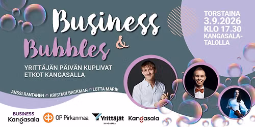 Business & Bubbles - Yritt\u00e4j\u00e4n p\u00e4iv\u00e4n kuplivat etkot Kangasalla
