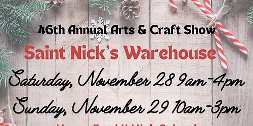 Saint Nick’s Warehouse 46th Annual Arts & Craft Show
