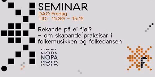 Rekande p\u00e5 ei fj\u00f8l? - om skapande praksisar i spel, song og dans. 