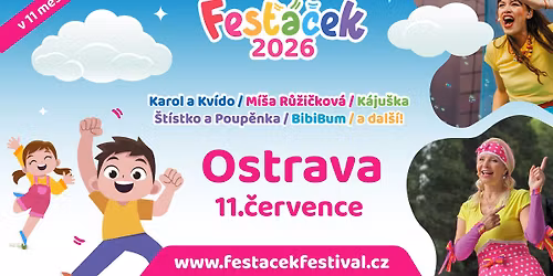 Fes\u0165\u00e1\u010dek Festival 11.7. 2026 OSTRAVA