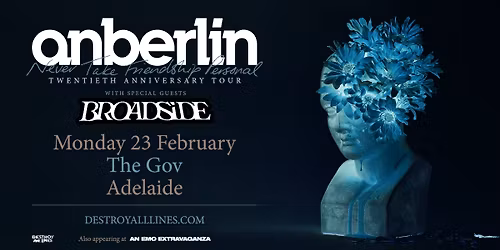 Anberlin \/\/ Adelaide \/\/ Never Take Friendship Personal 20th Anniversary Tour \/\/ The Gov \/\/ 18+