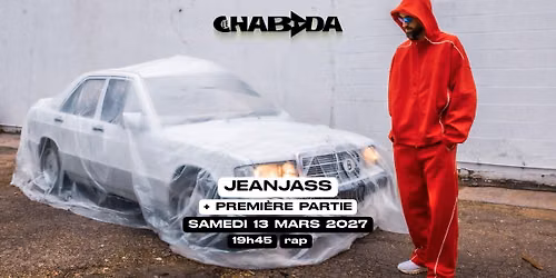 JeanJass + Premi\u00e8re Partie \u00b7 Le Chabada