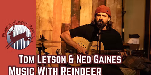 Music With Reindeer: Tom Letson & Ned Gaines
