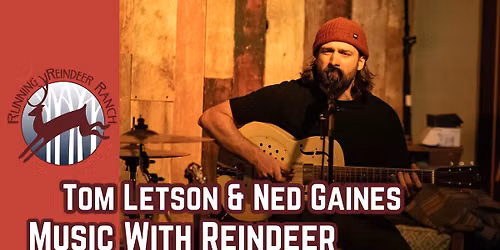 Music With Reindeer: Tom Letson & Ned Gaines