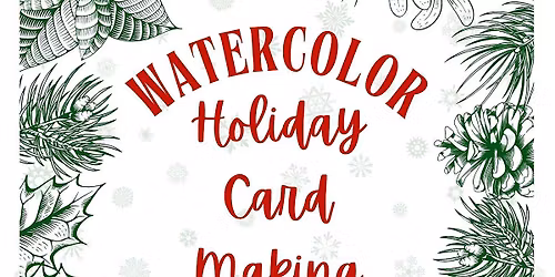 Watercolor Holiday Card Making