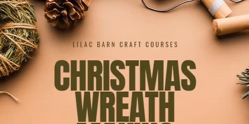 Christmas Wreath Making Workshop