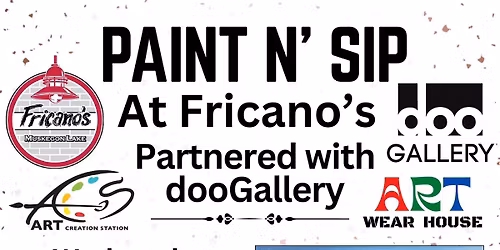 PAINT N' SIP AT FRICANO'S - PARTNERED WITH DOOGALLERY