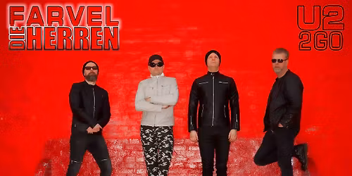 Die Herren - U2-2Go - Afskedsturn\u00e9 - Gjethuset - Frederiksv\u00e6rk