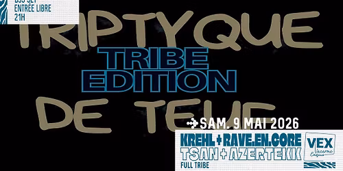 Triptyque de teuf au Vacarme Exquis - DJs Set - Full Tribe