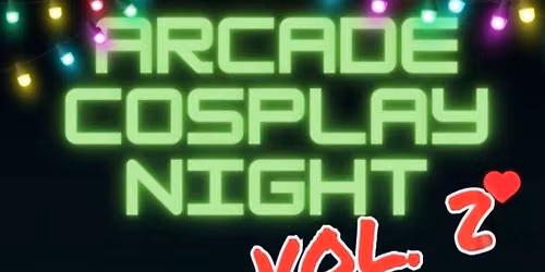Cosplay Arcade Night