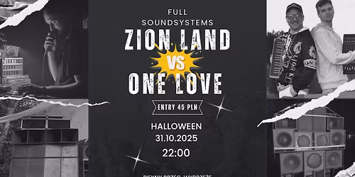 ZION LAND & ONE LOVE FULL SOUNDSYSTEMS in ONE AREA