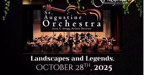 St. Augustine Orchestra presents, Landscapes and Legends