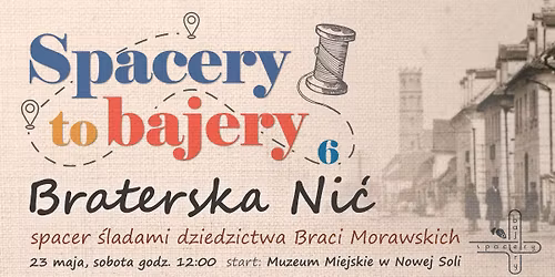 Spacery to Bajery 6 - Braterska ni\u0107