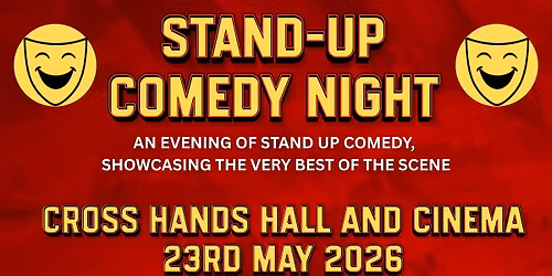 Gareth P Morris presents! A Stand up comedy night at Cross Hands Cinema and Public hall