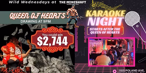 Mineshaft - Wild Wednesdays (Queen of Hearts & Karaoke)