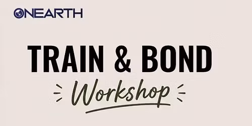 TRAIN & BOND WORKSHOP