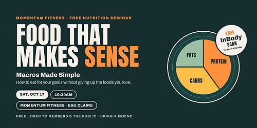 Food That Makes Sense: Macros Made Simple (FREE Seminar + InBody Scan)